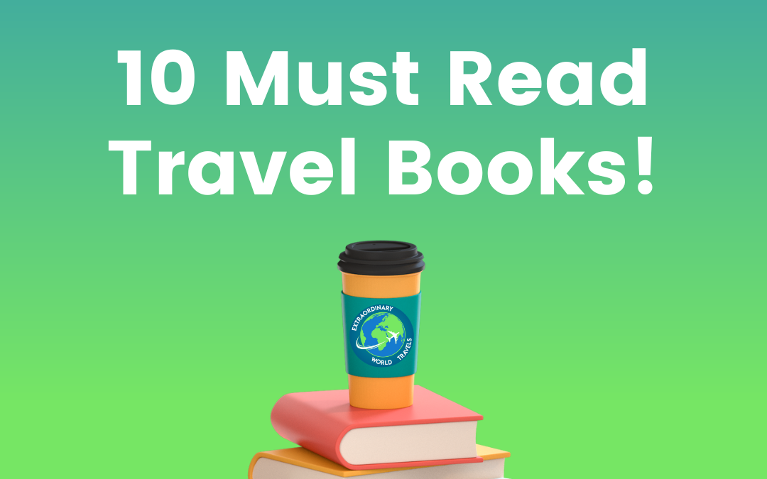 10 Must Read Travel Books!