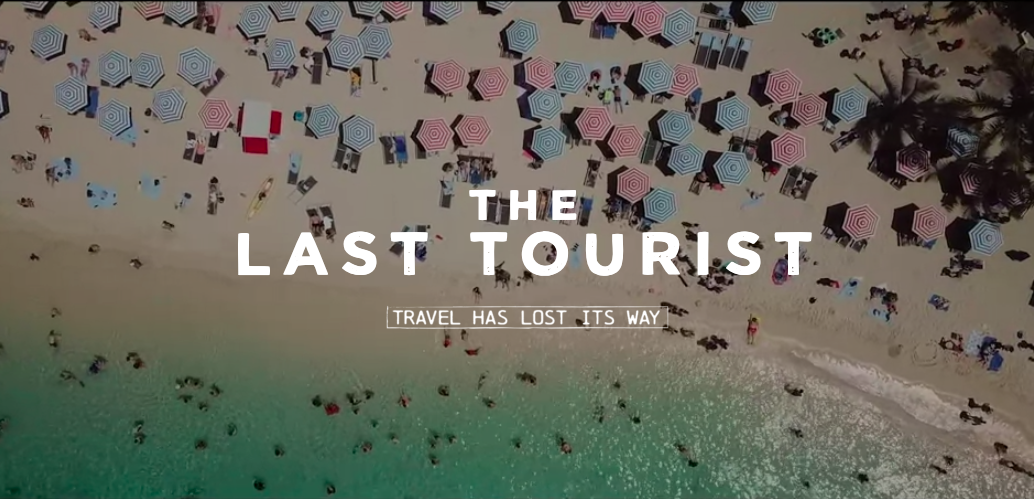 Review and How We Can Take Action being “The Last Tourist”