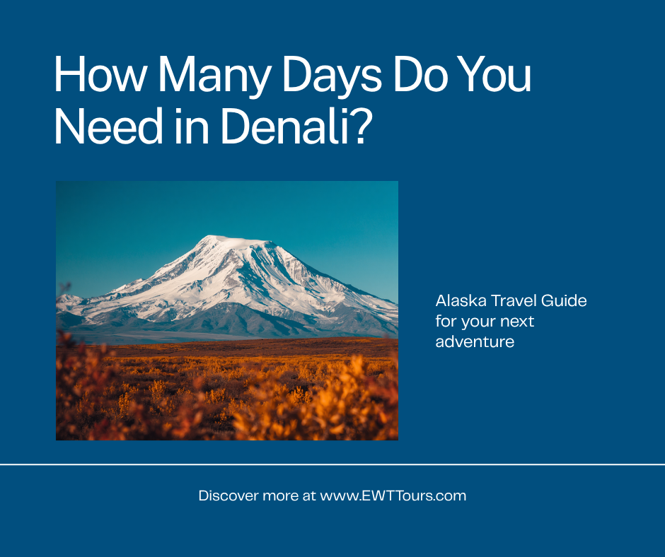 How Many Days Do You Really Need in Denali?