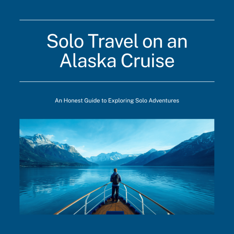 Solo Travel on an Alaska Cruise: An Honest Guide